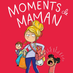 Bande-dessinée "Moments de maman"